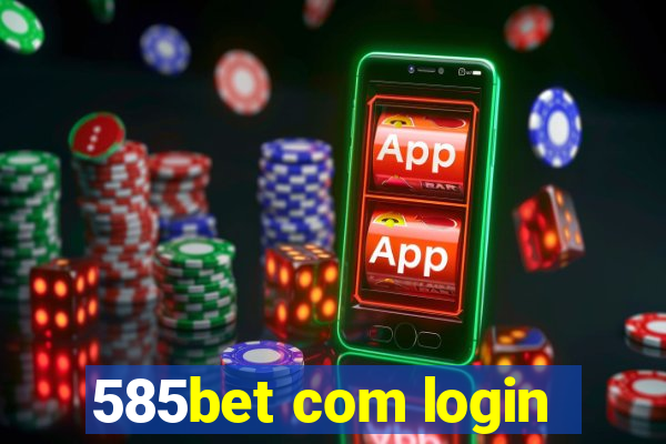 585bet com login